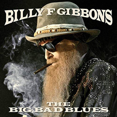 Billy F Gibbons The Big Bad Blues [LP]