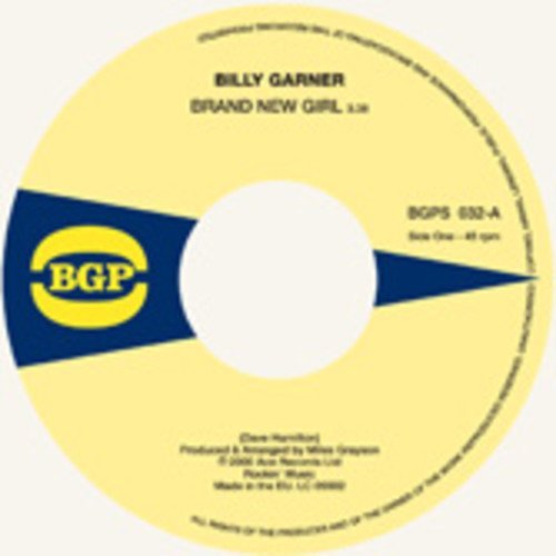 Billy Garner BRAND NEW GIRL / I GOT SOME 1