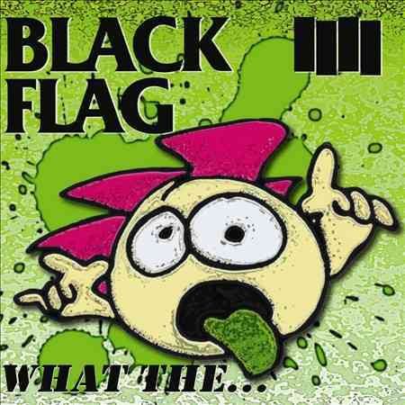 Black Flag What The?