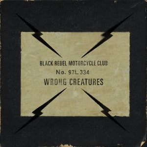 Black Rebel Motorcycle Club Wrong Creatures (Limited
