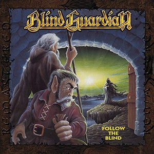Blind Guardian Follow The Blind (Remixed 2007 / Remastered 2011)
