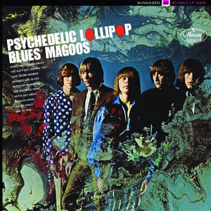 Blues Magoos PSYCHEDELIC LOLLIPOP