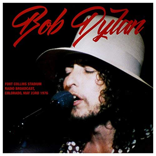 Bob Dylan Fort Collins Stadium Radio Broadcast, Colorado, May 23Rd, 1976 Fm Broadcast [Import] (L.P.)
