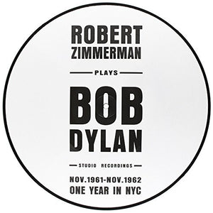 Bob Dylan Robert Zimmerman Plays Bob Dylan: One Year in NYC