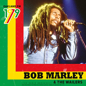 Bob Marley & The Wailers Oakland FM 1979 [Import]