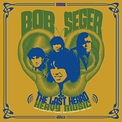 Bob Seger / The Last Heard Heavy Music: The Complete Cameo Recordings 1966-67