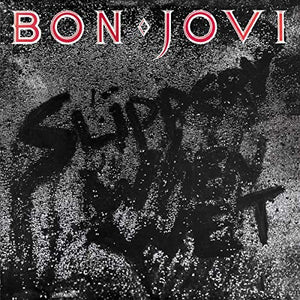 Bon Jovi SLIPPERY WHEN WET