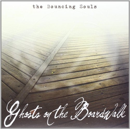 Bouncing Souls Ghosts on the Boardwalk