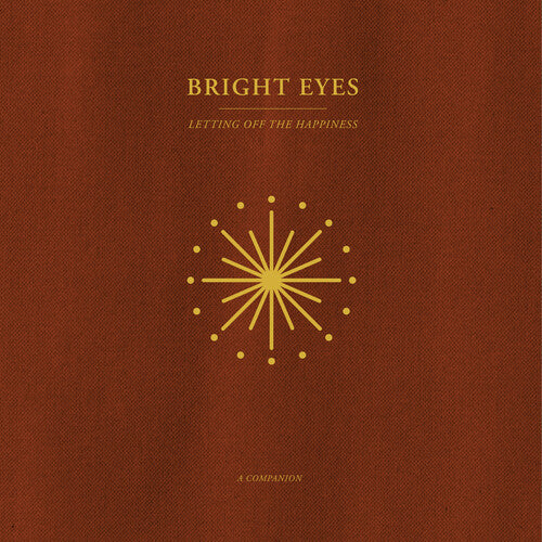 Bright Eyes Letting Off The Happiness: A Companion (Opaque Gold Colored Vinyl) [Explicit Content]