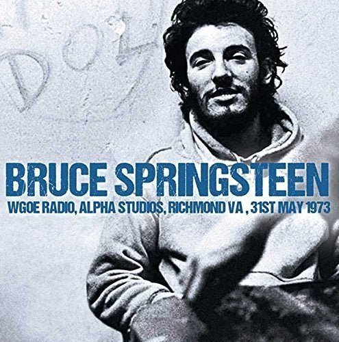 Bruce Springsteen Wgoe Radio Alpha Studios Richmond Va 31St May 1973