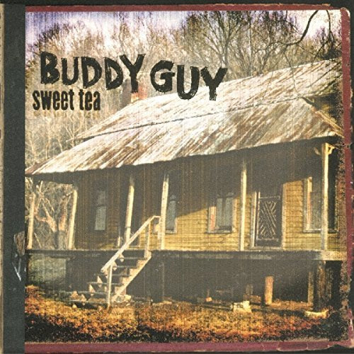 Buddy Guy Sweet Tea