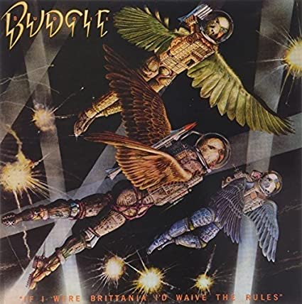 Budgie If I Were Brittania/ I'd Waive The Rules [Import]