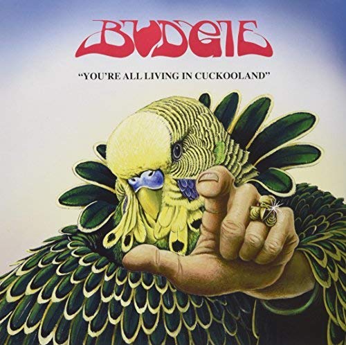 Budgie You're All Living In Cuckooland [Import]