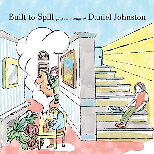 Built to Spill Built To Spill Plays The Songs Of Daniel Johnston
