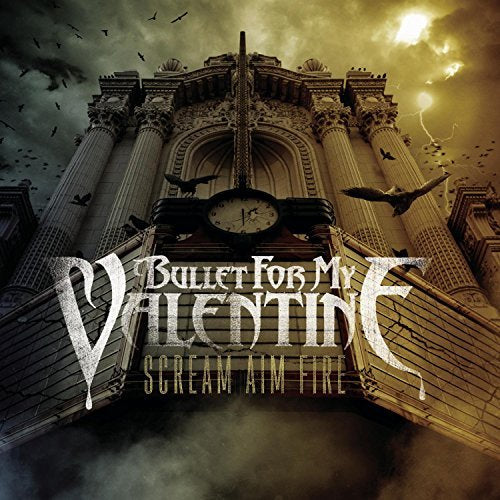 Bullet For My Valentine SCREAM AIM FIRE