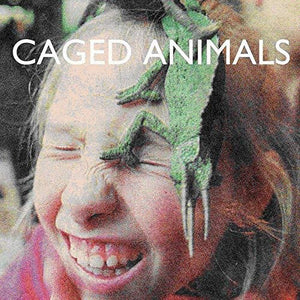 Caged Animals In The Land Of Giants [Lp]