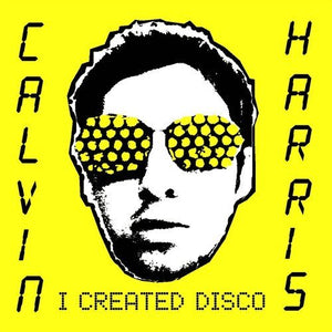 Calvin Harris I CREATED DISCO