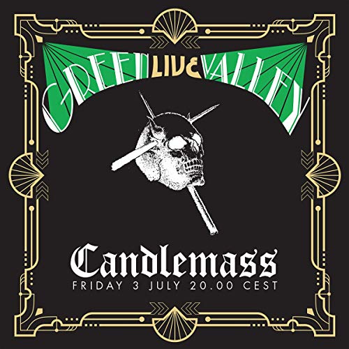 Candlemass Green Valley 'Live'