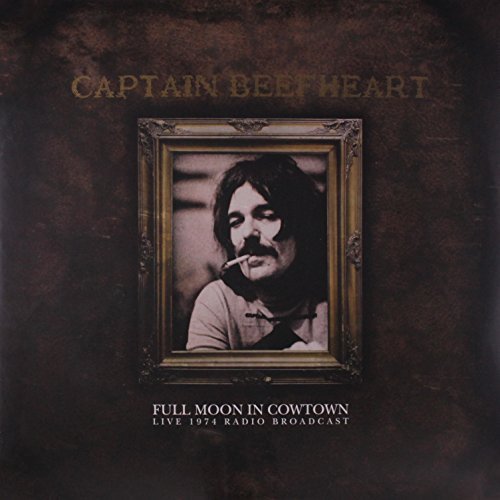 Captain Beefheart Full Moon In Cowtown