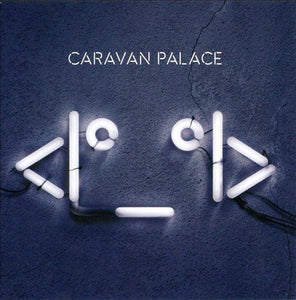 Caravan Palace ROBOT