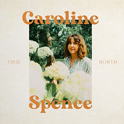 Caroline Spence True North [LP]