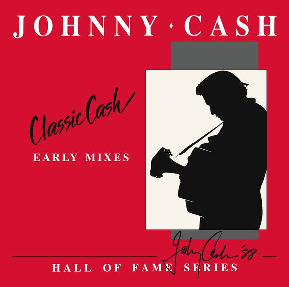 Cash, Johnny Classic Cash: Hall Of Fame Series - Early Mixes (1987) [2 LP] | RSD DROP