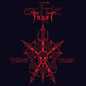 Celtic Frost MORBID TALES