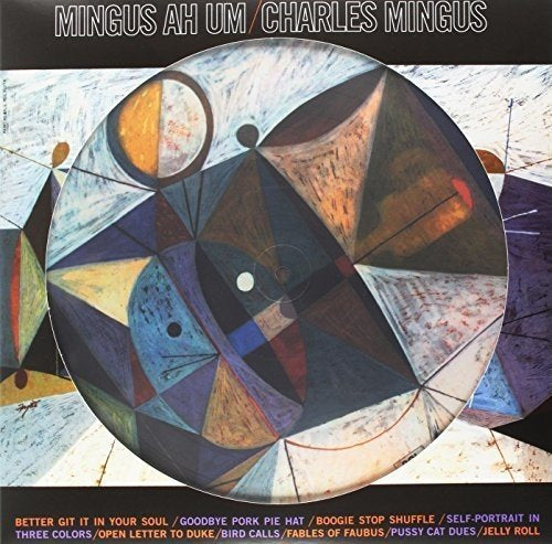 Charles Mingus Ah Um (Picture Disc)