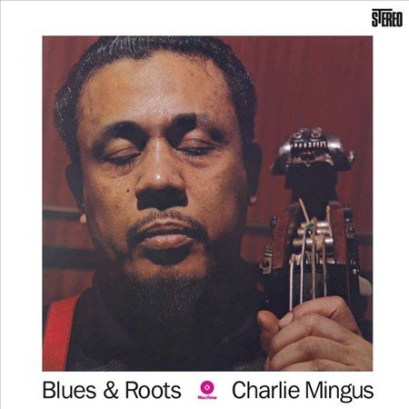 Charles Mingus Blues And Roots