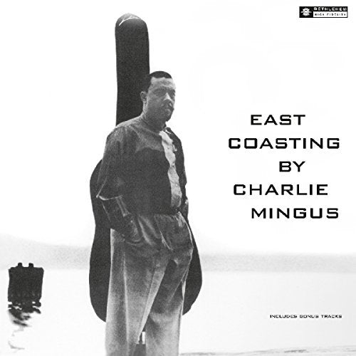 Charles Mingus EAST COASTING
