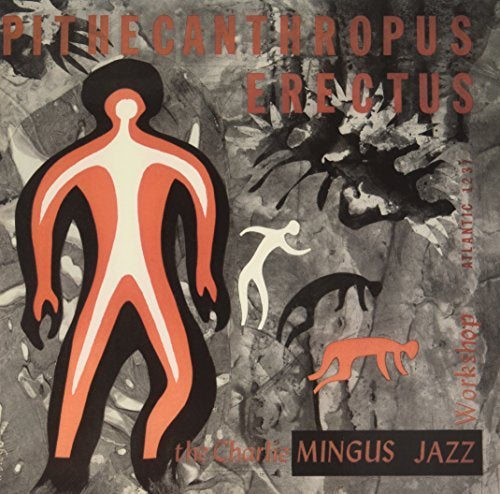 Charlie Mingus Pithecanthropus Erectus