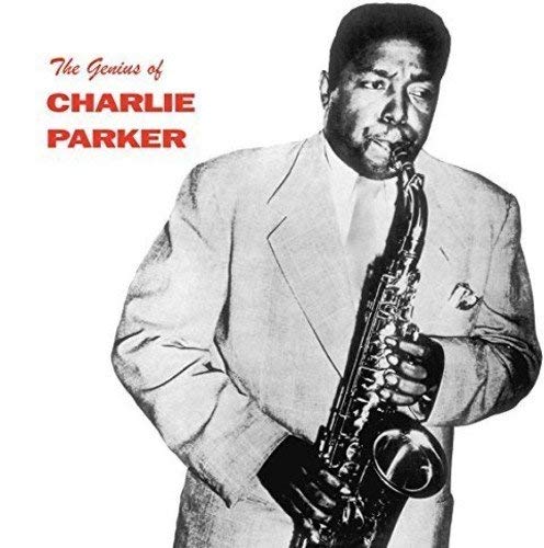 Charlie Parker Genius Of Charlie Parker