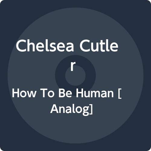 Chelsea Cutler How To Be Human [2 LP]