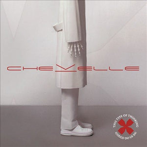 Chevelle THIS TYPE OF THINKING (COULD DO US IN)