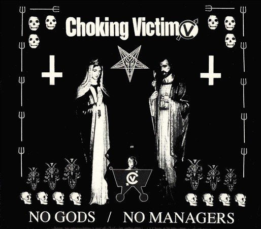 Choking Victim NO GODS NO MANAGERS