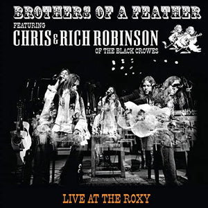 Chris & Rich Robinson Brothers Of A Feather: Live At The Roxy (2 Lp's)