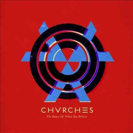 Chvrches The Bones of What You Believe