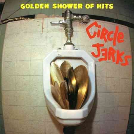 Circle Jerks GOLDEN SHOWER OF HITS