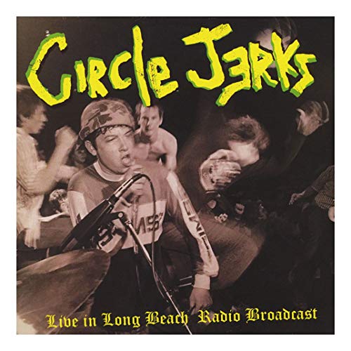 Circle Jerks Live In Long Beach - Radio Broadcast