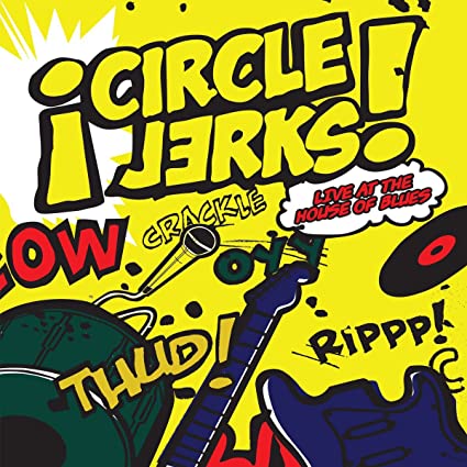 Circle Jerks Live at the House of Blues [Explicit Content] (2 Lp's)