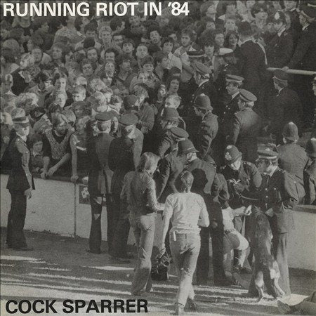Cock Sparrer Running Riot In '84/live and Loud!!