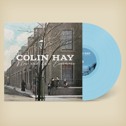 Colin Hay Now And The Evermore (Colored Vinyl, Blue, 140 Gram Vinyl, Digital Download Card)
