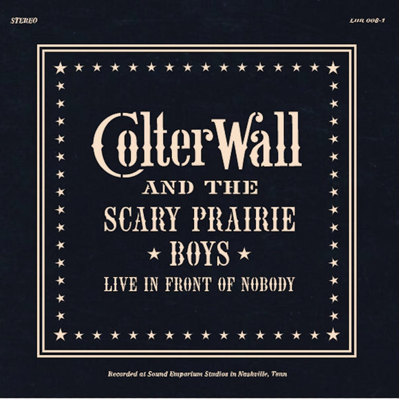 Colter Wall Live In Front Of Nobody (Limited Edition, Indie Exclusive)