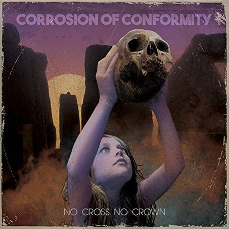 Corrosion Of Conformity No Cross No Crown [1/12] *