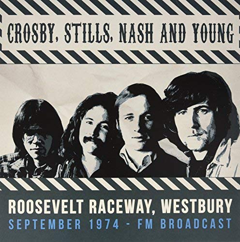 Crosby / Stills / Nash & Young Roosevelt Raceway, Westbury, S [12 Inch Analog]