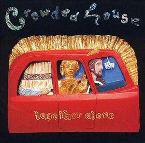 Crowded House TOGETHER ALONE