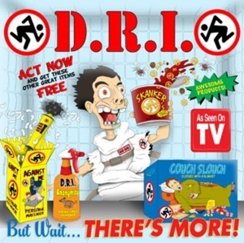 D.R.I. But Wait ... There's More! (7