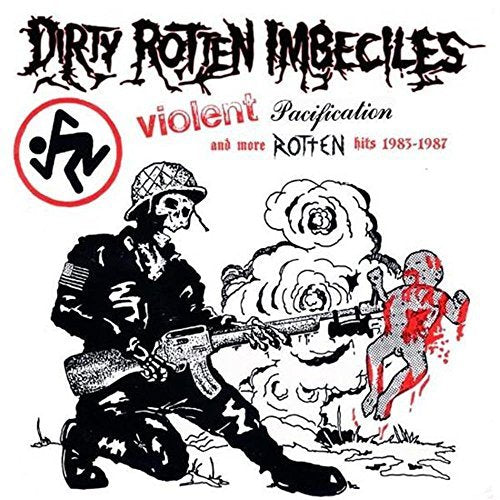 D.R.I. Violent Pacification & More Rotten Hits