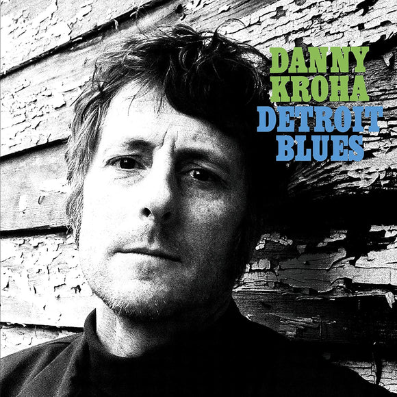 Danny Kroha Detroit Blues [Indie Exclusive Limited Edition Turquoise LP]