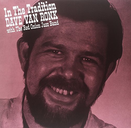 Dave Van Ronk IN THE TRADITION